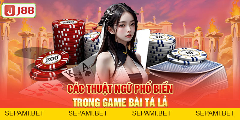 Game Bài Tá Lả - Sân Chơi Đẳng Cấp Và Chuyên Nghiệp J88 - SEPAMI