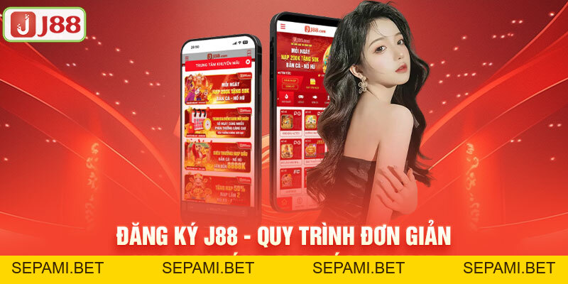 Đăng Ký J88 - Quy Trình Đơn Giản, Nhanh Chóng Cho Các Newbie - SEPAMI Đăng Ký J88 - Quy Trình Đơn Giản, Nhanh Chóng Cho Các Newbie - SEPAMI