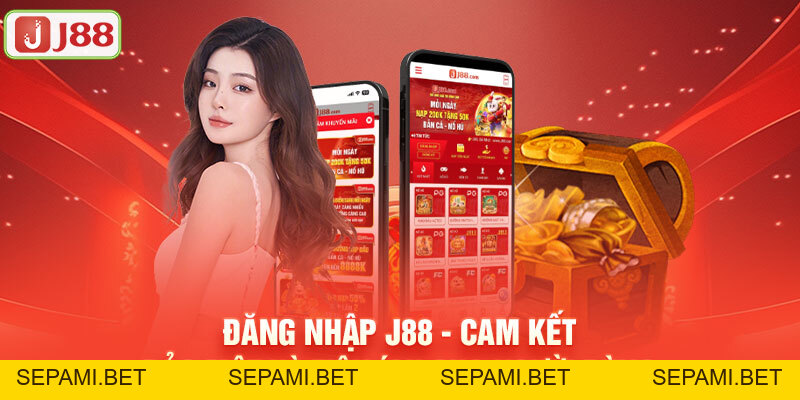 Đăng Nhập J88 - Cam Kết Bảo Mật Và Tiện Ích Cho Người Dùng - SEPAMI