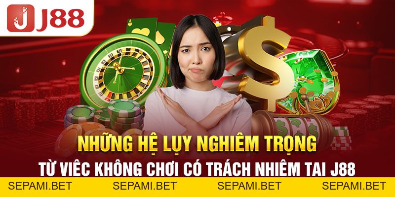 Những Quy Định Về Chơi Có Trách Nhiệm Mới Nhất Tại J88 - SEPAMI Những Quy Định Về Chơi Có Trách Nhiệm Mới Nhất Tại J88 - SEPAMI