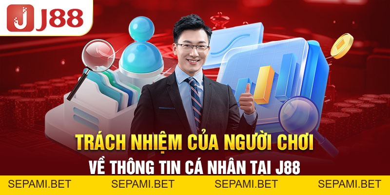 Chính Sách Quyền Riêng Tư Mới Nhất 2026 Tại Nhà Cái J88 - SEPAMI