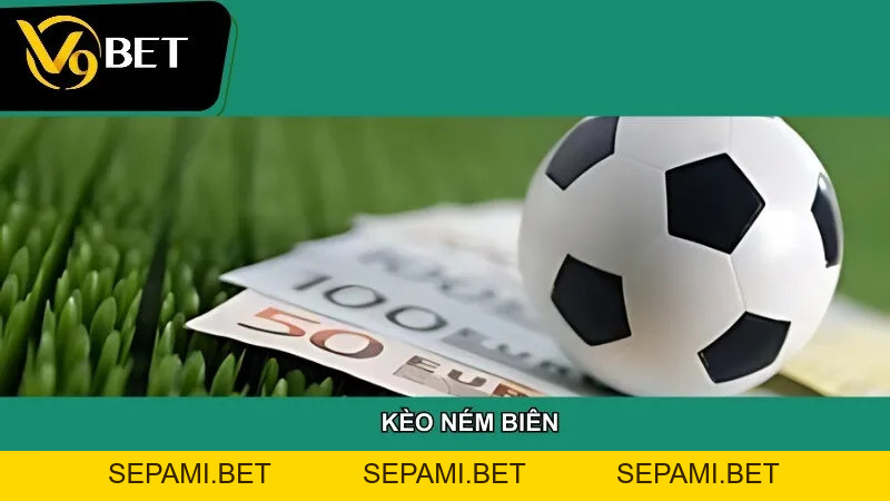 Thủ thuật bắt kèo ném biên an toàn – Hiệu quả bậc nhất - SEPAMI