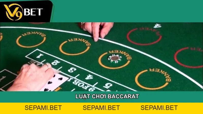 Luật chơi baccarat - Bí quyết chiến thắng và tối ưu lợi nhuận - SEPAMI